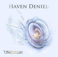 Haven Denied : Unplugged